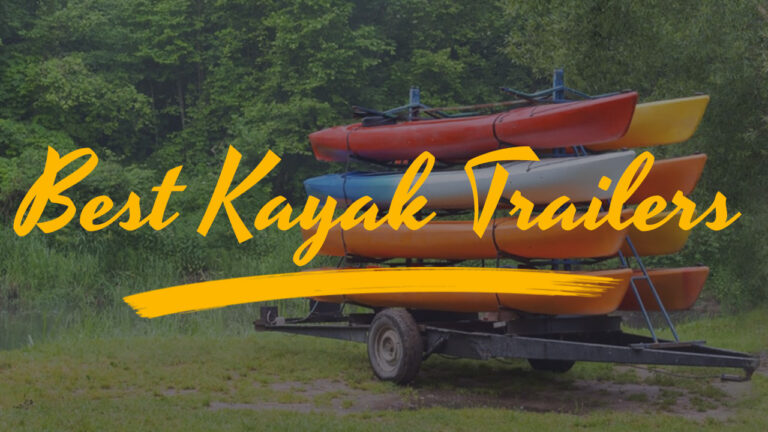 Top 10 Best Kayak Trailers in 2021